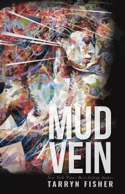 Tarryn Fisher - Mud Vein, Häftad. Tillgänglighet: Lägg i varukorg