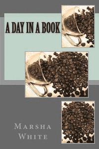Marsha White - A Day in a Book, Häftad. Tillgänglighet: Lägg i varukorg