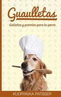Guaulletas: Galletas y premios para tu perro