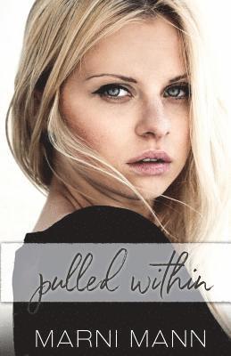 Marni Mann - Pulled Within, Häftad. Tillgänglighet: Lägg i varukorg