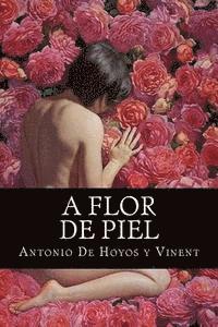 Antonio De Hoyos y. Vinent, Edibooks - A flor de piel: A flor de piel De Hoyos y Vinent, Antonio, Häftad. Tillgänglighet: Lägg i varukorg