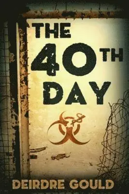 Deirdre Gould - The 40th Day, Häftad. Tillgänglighet: Lägg i varukorg