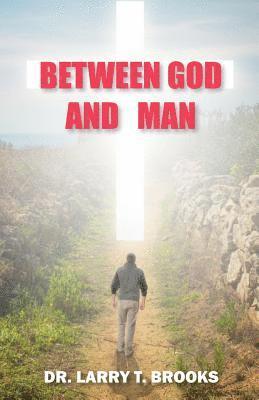 Larry Brooks - Between God and Man, Häftad. Tillgänglighet: Lägg i varukorg