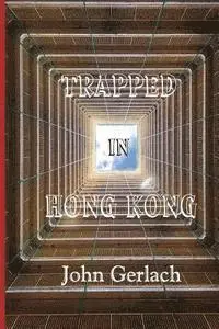 John Gerlach - Trapped In Hong Kong, Häftad. Tillgänglighet: Lägg i varukorg