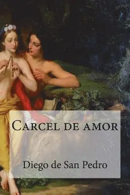 Diego De San Pedro, Edibooks - Carcel de amor, Häftad. Tillgänglighet: Lägg i varukorg