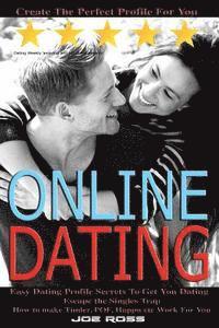 Joe Ross - Online Dating: Escape the Singles Trap, Create The Perfect Profile For You, Easy Dating Profile Secrets To Get You Dating, How to mak, Häftad. Tillgänglighet: Lägg i varukorg