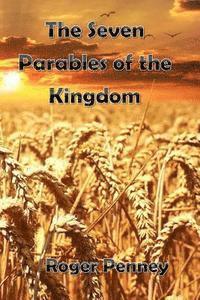 Roger Penney - The Seven Parables of the Kingdom, Häftad. Tillgänglighet: Lägg i varukorg