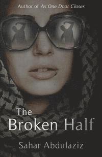 Sahar Abdulaziz - The Broken Half, Häftad. Tillgänglighet: Lägg i varukorg