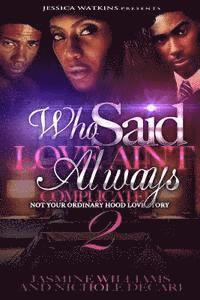 Nichole Decari, Jasmine Willams - Who Said Love Ain't Always Complicated 2 (THE FINALE): Not Your Ordinary Hood Love Story, Häftad. Tillgänglighet: Lägg i varukorg