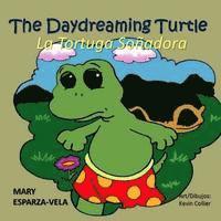 Mary Esparza- Vela - The Daydreaming Turtle/La Tortuga Sonadora, Häftad. Tillgänglighet: Lägg i varukorg