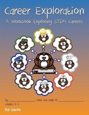 Edward W. Smith - Career Exploration A Workbook About STEM Careers, Häftad. Tillgänglighet: Lägg i varukorg