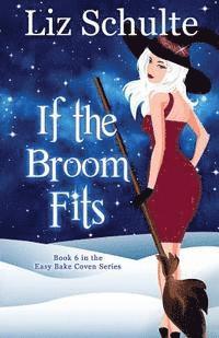 Liz Schulte - If the Broom Fits, Häftad. Tillgänglighet: Lägg i varukorg