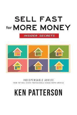Ken Patterson - Sell Fast for More Money: Insider Secrets, Häftad. Tillgänglighet: Lägg i varukorg