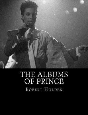 Robert Holden - The Albums of Prince, Häftad. Tillgänglighet: Lägg i varukorg
