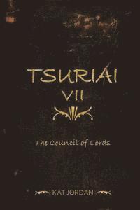 Kat Nox Jordan - Tsuriai VII: The Council Of Lords, Häftad