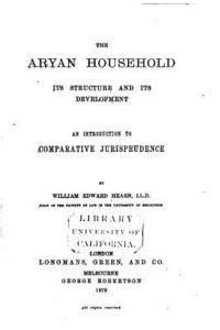 William Edward Hearn - The Aryan Household, Its Structure and Its Development, Häftad. Tillgänglighet: Lägg i varukorg