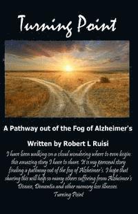 Robert L. Ruisi - Turning Point: A Pathway out of the Fog of Alzheimer's, Häftad. Tillgänglighet: Lägg i varukorg