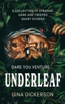 Gina Dickerson - Underleaf, Häftad
