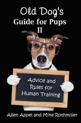 Mike Rothmiller, Allen Appel - Old Dog's Guide for Pups II, Häftad. Tillgänglighet: Lägg i varukorg