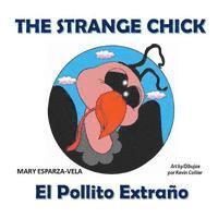Mary Esparza- Vela - The Strange Chick/El Pollito Extrano, Häftad. Tillgänglighet: Lägg i varukorg