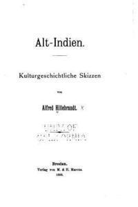 Alfred Hillebrandt - Alt-indien, Kulturgeschichtliche Skizzen, Häftad. Tillgänglighet: Lägg i varukorg