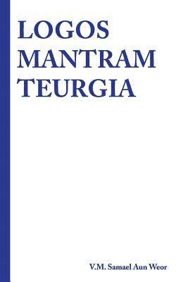Salón de Estudios Esotéricos, Samael Aun Weor - Logos Mantram Teurgia, Häftad. Tillgänglighet: Lägg i varukorg