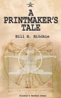 Bill H. Ritchie - A Printmaker's Tale, Häftad. Tillgänglighet: Lägg i varukorg
