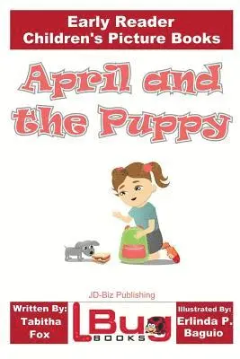 Mendon Cottage Books - April and the Puppy - Early Reader - Children's Picture Books, Häftad. Tillgänglighet: Lägg i varukorg