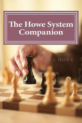Paul Howe - The Howe System Companion: 50 Lightning and Bullet Chess Miniatures, Häftad