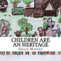 Grace Marino - Children Are An Heritage: Illustrations to Psalm 127, Häftad. Tillgänglighet: Lägg i varukorg