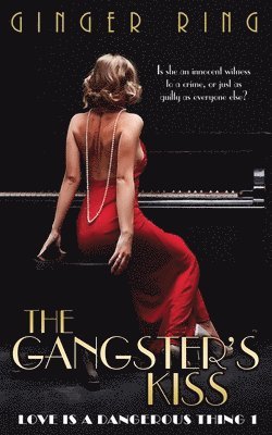 Ginger Ring - The Gangster's Kiss, Häftad. Tillgänglighet: Lägg i varukorg