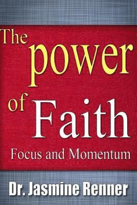 Jasmine Renner - The Power of Faith, Focus and Momentum: Harnessing Life-Changing Forces for Maximum Impact & Productivity, Häftad. Tillgänglighet: Lägg i varukorg
