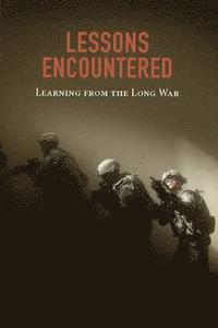 National Defense University Press, Penny Hill Press - Lessons Encountered: Learning from the Long War, Häftad
