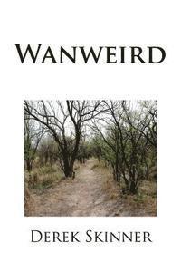 Derek Skinner - Wanweird, Häftad. Tillgänglighet: Lägg i varukorg