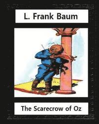 John R. Neill, L. Frank Baum - The Scarecrow of Oz (1915), by L.Frank Baum and John R.Neill (illustrated): Children's novel, John Rea Neill (November 12, 1877 - September 19, 1943), Häftad. Tillgänglighet: Lägg i varukorg
