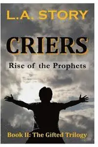 L. a. Story - Criers: Rise of the Prophets, Häftad. Tillgänglighet: Lägg i varukorg