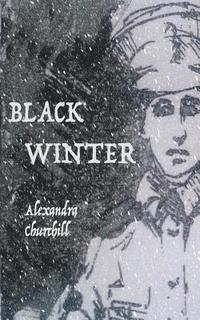 Alexandra Churchill - Black Winter, Häftad. Tillgänglighet: Lägg i varukorg