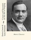 Caruso and Tetrazzini on the Art of Singing: Music Classics