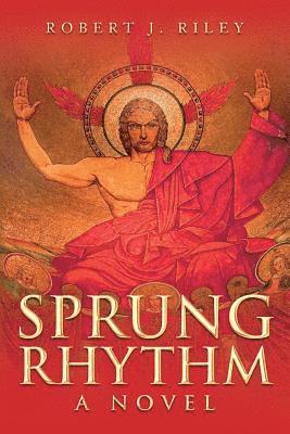 Robert J. Riley - Sprung Rhythm, Häftad. Tillgänglighet: Lägg i varukorg