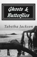 Ghosts & Butterflies