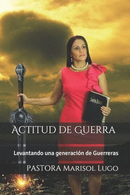 Marisol Lugo, Edgardo Moreno - Actitud de Guerra: Levantando una generacion de Guerreras, Häftad. Tillgänglighet: Lägg i varukorg