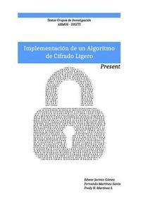 Fredy Hernan Martinez, Fernando Martinez - Implementacion de un algoritmo de cifrado ligero: Present: Textos grupo de investigacion ARMOS, Häftad