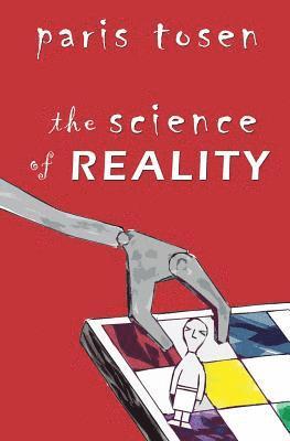 Paris Tosen - The Science of Reality, Häftad. Tillgänglighet: Lägg i varukorg