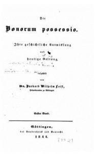 Burkard Wilhelm Leist - Die Bonorum possessio. Ihre geschichtliche Entwicklung und heutige Geltung, Häftad. Tillgänglighet: Lägg i varukorg