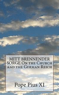 Pope Pius XI - MITT BRENNENDER SORGE On the Church and the German Reich, Häftad. Tillgänglighet: Lägg i varukorg