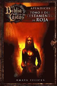 Amaya Felices, Nieves Garcia Bautista - La Biblia de los Caídos. Tomo 1 del testamento de Roja, Häftad. Tillgänglighet: Lägg i varukorg