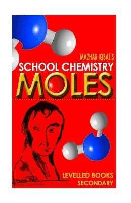 Mazhar Iqbal - School chemistry: Moles, Häftad