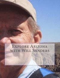 Will Sanders - Explore Arizona with Will Sanders, Häftad