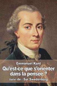 Emmanuel Kant - Qu'est-ce que s'orienter dans la pensée ?: suivi de: Sur Swedenborg, Häftad. Tillgänglighet: Lägg i varukorg