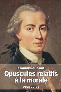 Emmanuel Kant - Opuscules relatifs à la morale, Häftad. Tillgänglighet: Lägg i varukorg